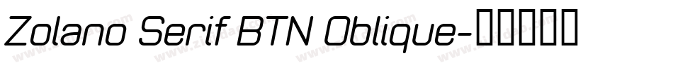 Zolano Serif BTN Oblique字体转换